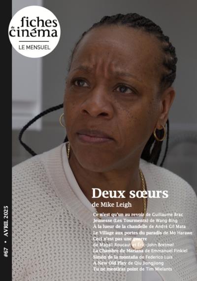 Deux sœurs de Mike Leigh, 67 - avril 2025 «Les Fiches du Cinéma» | 