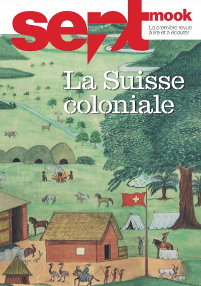 La Suisse coloniale