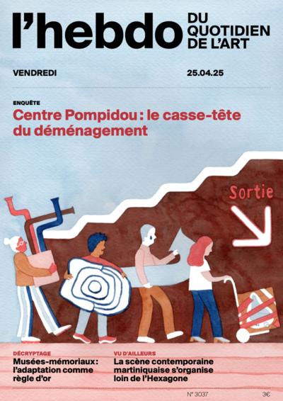Centre Pompidou : le casse-tête du déménagement, 3037 - avril 2025 «Le Quotidien de l'art» | 
